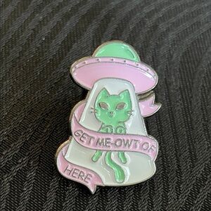 Alien Abduction Cat Enamel Pin Get Me-owt of Here